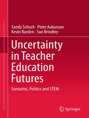 cover image of Uncertainty in Teacher Education Futures